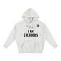 I AM STEROIDS Oversize Hoodie, black letters